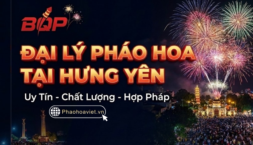 Tổng hợp cửa hàng bán pháo hoa ở Hưng Yên