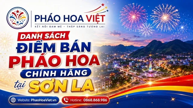 Danh Sách Cửa Hàng Đại Lý Pháo Hoa Tại Sơn La (Cập Nhật 2026)