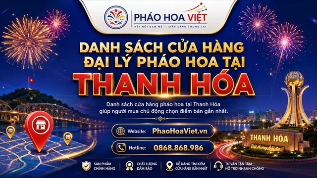 Danh Sách Cửa Hàng Pháo Hoa Z121 Tại Thanh Hóa (Cập Nhật 2026)