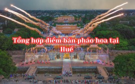 Tổng hợp 03 điểm bán pháo hoa tại Huế