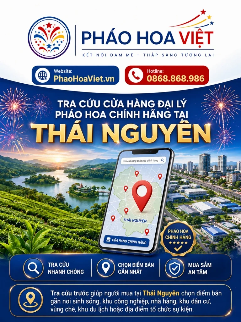 Tra cứu cửa hàng đại lý pháo hoa chính hãng tại Thái Nguyên