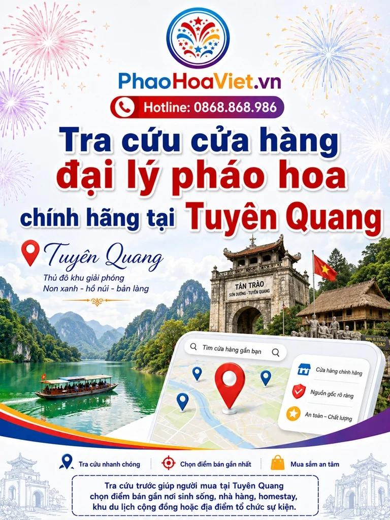 Tra cứu cửa hàng đại lý pháo hoa chính hãng tại Tuyên Quang