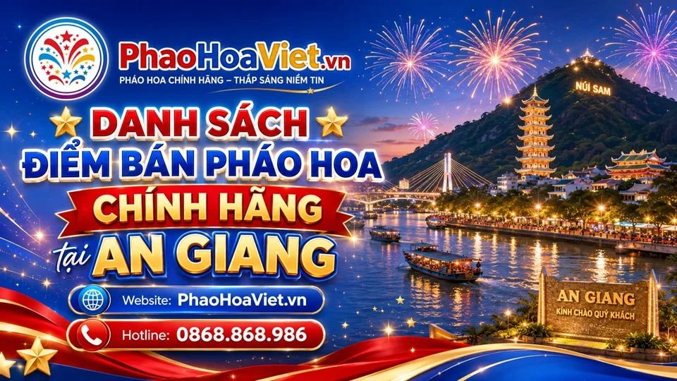 Danh sách điểm bán pháo hoa chính hãng tại An Giang