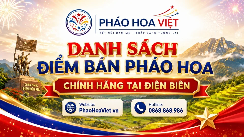 Danh sách điểm bán pháo hoa chính hãng tại Điện Biên