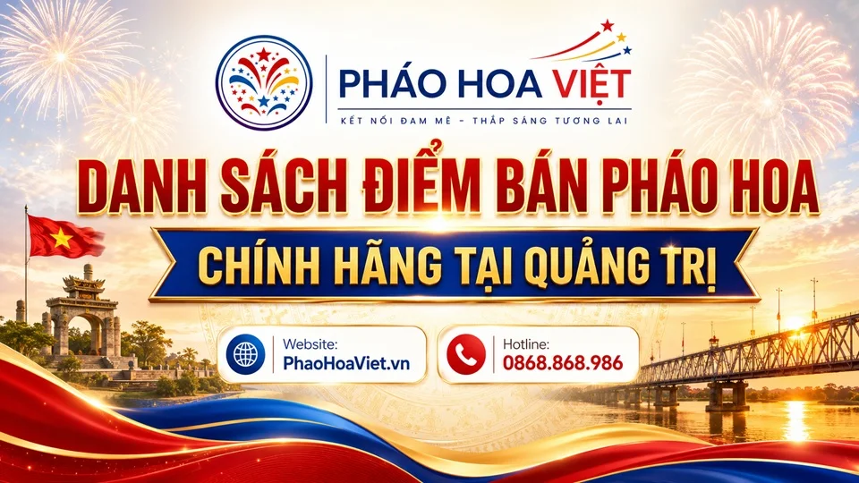 Danh sách điểm bán pháo hoa chính hãng tại Quảng Trị