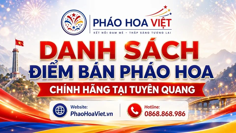 Danh sách điểm bán pháo hoa chính hãng tại Tuyên Quang