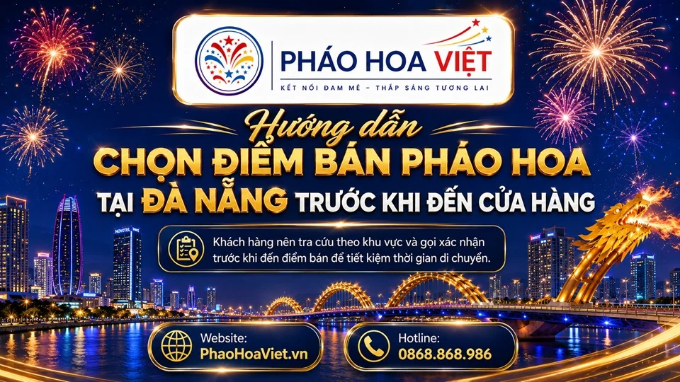 Hướng dẫn chọn điểm bán pháo hoa tại Đà Nẵng trước khi đến cửa hàng