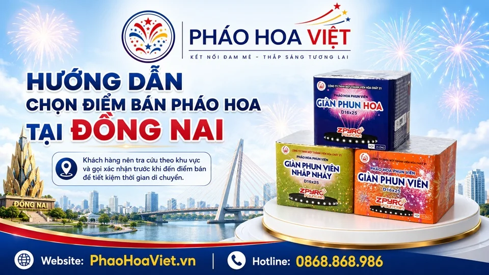 Hướng dẫn chọn điểm bán pháo hoa tại Đồng Nai trước khi đến cửa hàng