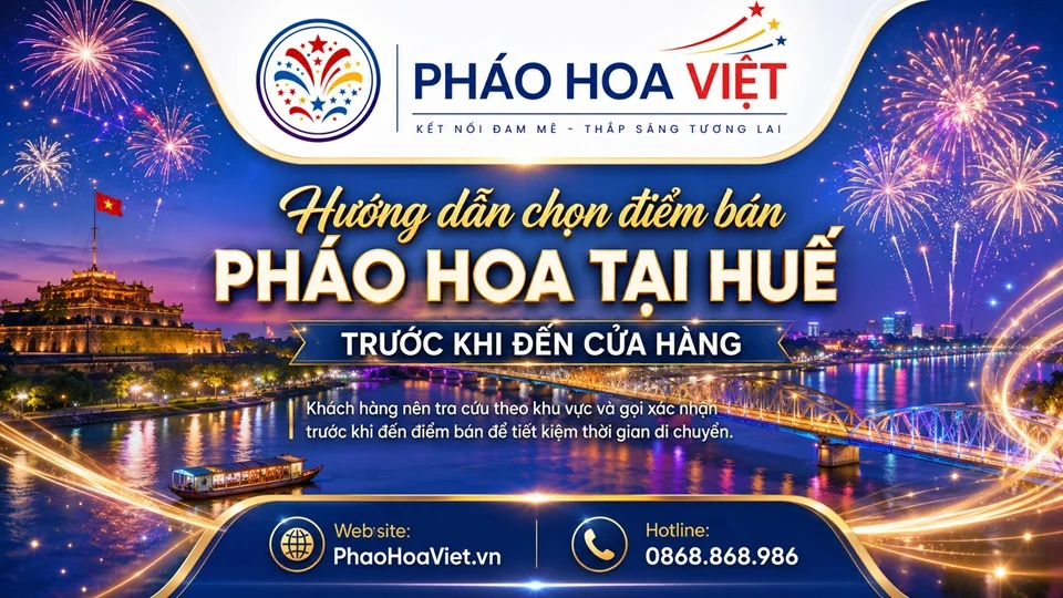 Hướng dẫn chọn điểm bán pháo hoa tại Huế trước khi đến cửa hàng