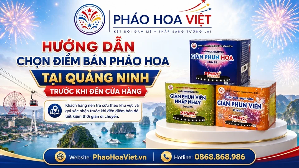 Hướng dẫn chọn điểm bán pháo hoa tại Quảng Ninh trước khi đến cửa hàng