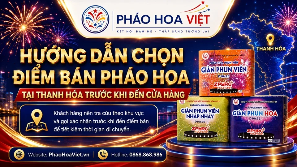 Hướng dẫn chọn điểm bán pháo hoa tại Thanh Hóa trước khi đến cửa hàng