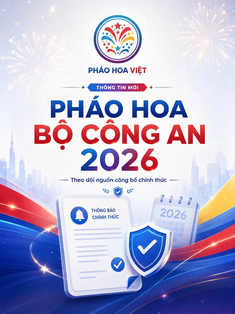 pháo hoa Bộ Công An 2026 thông tin mới nhất người dân nên biết