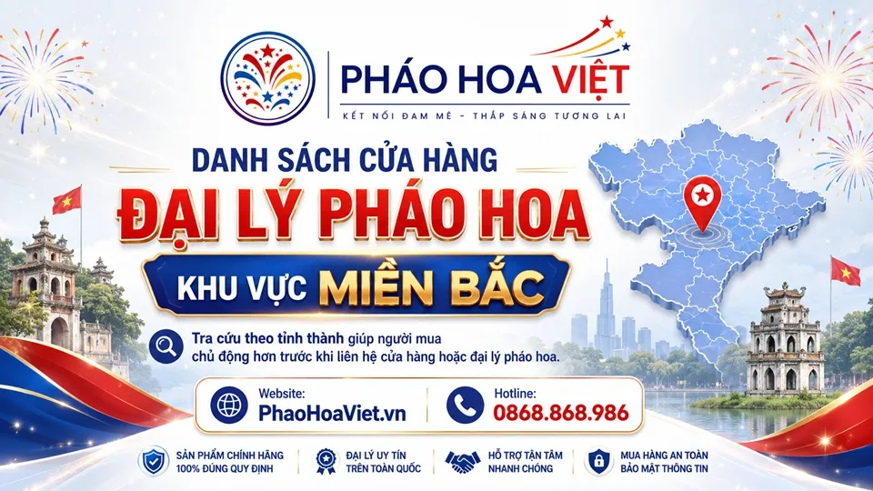 Người mua tra cứu cửa hàng đại lý pháo hoa tại khu vực Miền Bắc